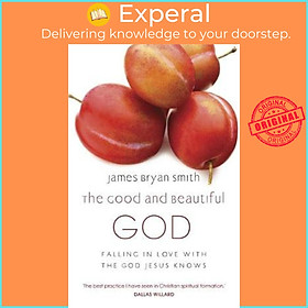 Hình ảnh Sách - The Good and Beautiful God by James Bryan Smith (UK edition, paperback)
