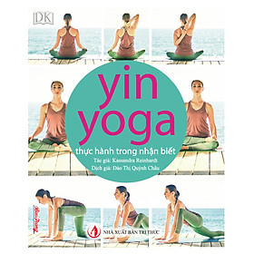 Ảnh bìa Yin Yoga - Thực hành trong nhận biết