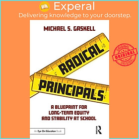 Sách - Radical Principals - A Blueprint for Long-Term Equity and Stability by Michael S. Gaskell (UK edition, paperback)