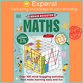 Sách - Brain Booster Maths - Over 100 Brain-Boosting Activities that Make Learning Easy an by DK (UK edition, paperback)