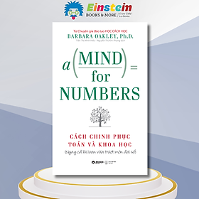 Cách Chinh Phục Toán Và Khoa Học - A Mind For Numbers (Tái Bản 2022)