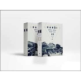 Hà Nội nửa đầu thế kỷ XX - Trọn bộ 2 cuốn
