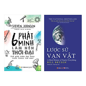 Combo 6 Phát Minh Làm Nên Thời Đại + Lược Sử Vạn Vật (Tái Bản)(2 cuốn)