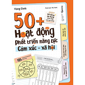 Sách 50+ Hoạt Động Phát Triển Năng Lực Cảm Xúc - Xã Hội