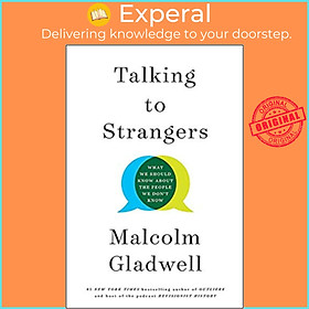 Sách - Talking to Strangers : What We Should Know about the People We Don't  by Malcolm Gladwell (US edition, paperback)