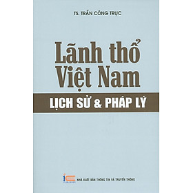 Hình ảnh sách Lãnh Thổ Việt Nam - Lịch Sử & Pháp Lý