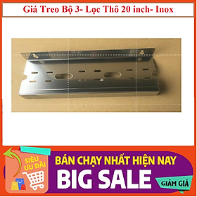 Giá Treo Bộ 3 Ly Lọc Thô 20 inch- Inox