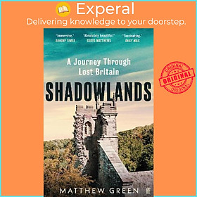 Sách - Shadowlands : A Journey Through Lost Britain by Matthew Green (UK edition, paperback)