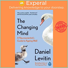 Sách - The Changing Mind : A Neuroscientist's Guide to Ageing Well by Daniel Levitin (UK edition, paperback)