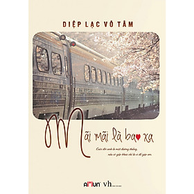 Mãi Mãi Là Bao Xa (Tái Bản Đủ Ngoại Truyện)