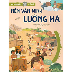 Du Hành Vào Lịch Sử Thế Giới - Nền Văn Minh Lưỡng Hà