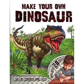 Make Your Own: Dinosaur - Trổ tài khéo tay: Khủng long