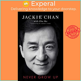 Sách - Never Grow Up by Jackie Chan (UK edition, paperback)