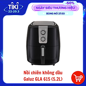 Mua Nồi chiên không dầu Galuz GLA 615  công suất 1800W  dung tích 5.2L  bảng điều khiển cơ  giỏ chiên chống dính có thể tháo rời  vỏ làm bằng nhựa ABS chịu nhiệt  hàng chính hãng