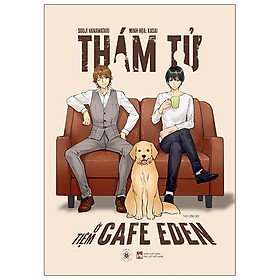 Thám Tử Ở Tiệm Cafe Eden - Bản Đặc Biệt - Tặng Kèm 1 Thư Tay Có Chữ Ký Tác Giả + 1 Postcard Ivory Chữ Ký Họa Sĩ