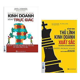 Combo Sách Kinh Tế: Để Trở Thành Thủ Lĩnh Kinh Doanh Xuất Sắc + Kinh Doanh Bằng Trực Giác