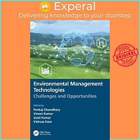 Sách - Environmental Management Technologies - Challenges and Opportunities by Sunil Kumar (UK edition, hardcover)