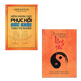Bộ 2 cuốn sách về điều trị và phục hồi: Phương Pháp Trị Bệnh Ung Thư - Những Phương Thức Phục Hồi Sức Khỏe Theo Tự Nhiên