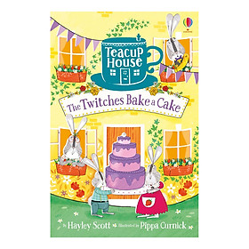 [Download Sách] Usborne Teacup House: The Twitches Bake a Cake