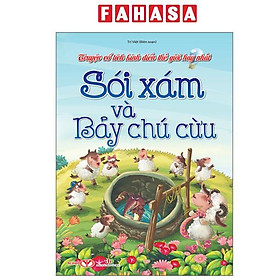 Sách - Truyện Cổ Tích Kinh Điển Thế Giới Hay Nhất - Sói Xám Và Bảy Chú Cừu