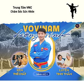 Hình ảnh Khóa Học Video Online Vovinam Dưỡng Sinh Rèn Thể Chất, Luyện Tinh Thần - Trình Độ 1 - Trung Tâm Chăm Sóc Sức Khỏe VMC