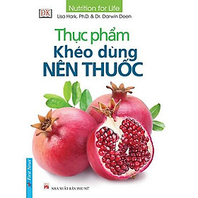 Thực Phẩm - Khéo Dùng Nên Thuốc