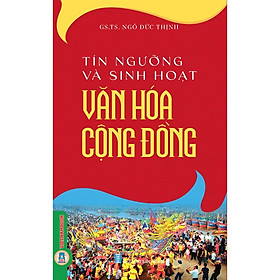 Tín Ngưỡng Và Sinh Hoạt Văn Hoá Cộng Đồng - AIA Vietnam