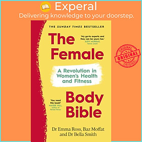 Sách - The Female Body Bible - The Instant Sunday Times Bestseller by Dr Bella Smith (UK edition, hardcover)