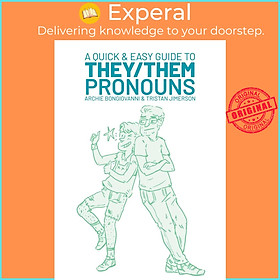 Sách - A Quick & Easy Guide to They/Them Pronouns by Archie Bongiovanni (US edition, paperback)