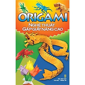 Download sách Sách: Origami - Nghệ Thuật Gấp Giấy Nâng Cao - TSTN