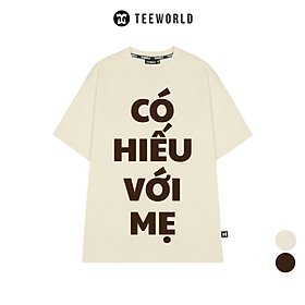 Áo Thun Local Brand Teeworld Có Hiếu Với Ba - Có Hiếu Với Mẹ T-shirt Nam Nữ Unisex