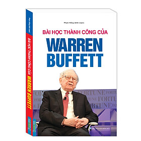 Sách Quản Lý - Kinh Doanh Bán Chạy: Bài Học Thành Công Của Warren Buffett (Cẩm Nang Thành Công Cho Mọi Nhà Doanh Nhân / Tặng Kèm Bookmark Green Life)