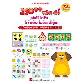 Sách Cùng Con Trưởng Thành 250++ Câu Đố Phát Triển Trí Não Toàn Diện - Tư Duy Toán Học Nâng Cao