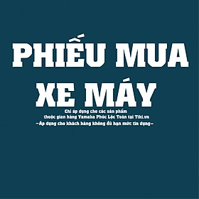 Phiếu Mua Xe Máy Yamaha Phúc Lộc Toàn