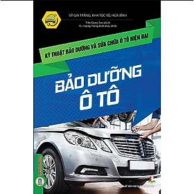 Hình ảnh sách Kỹ thuật bảo dưỡng và sửa chữa ô tô hiện đại: Bảo dưỡng ô tô