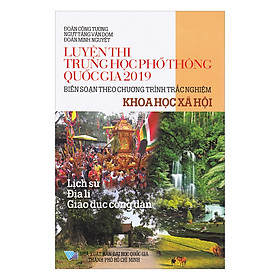 [Download Sách] Luyện Thi Trung Học Phổ Thông Quốc Gia 2019 - Khoa Học Xã Hội