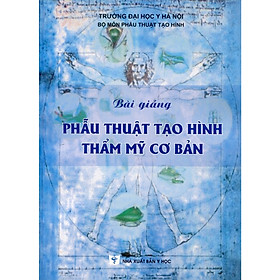 Bài Giảng Phẫu Thuật Tạo Hình Thẩm Mỹ Cơ Bản