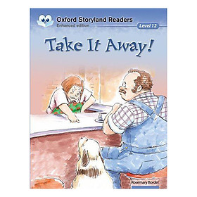 Nơi bán Oxford Storyland Readers New Edition 12: Take It Away! - Giá Từ -1đ