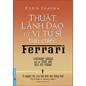 [Tải ebook] Thuật Lãnh Đạo Từ Vị Tu Sĩ Bán Chiếc Ferrari PDF