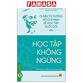 Sách - Di Sản Tư Tưởng Hồ Chí Minh Về Học Tập Suốt Đời - Học Tập Không Ngừng