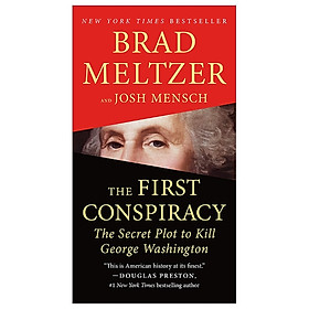 [Download Sách] The First Conspiracy: The Secret Plot To Kill George Washington