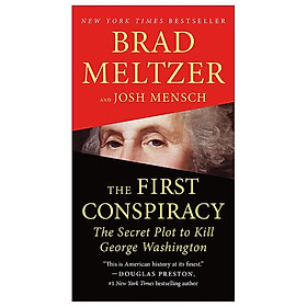 The First Conspiracy: The Secret Plot To Kill George Washington