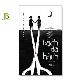Hình ảnh Sách - Bạch Dạ Hành - Higashino Keigo - Diệu Thư dịch - Nhã Nam - Tặng Kèm Bookmark Bamboo Books