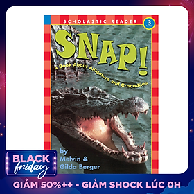 Scholastic Reader Level 3: Snap A Book About Crocodiles
