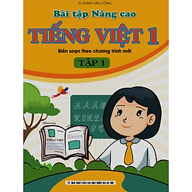 Sách - Bài Tập Nâng Cao Tiếng Việt 1 (Biên Soạn Theo Chương Trình Mới) - Tập 1