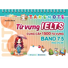 Sách - Takenote Từ Vựng IELTS Cung Cấp 1500 Từ Vựng Band 7.5 Theo Chủ Đề
