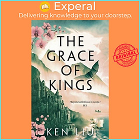 Hình ảnh Sách - The Grace of Kings by Ken Liu (UK edition, paperback)