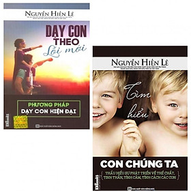 Combo Sách Làm Cha Mẹ:  Tìm Hiểu Con Chúng Ta + Dạy Con Theo Lối Mới - Phương Pháp Dạy Con Hiện Đại  - (Bộ Sách Cha Mẹ Khéo - Con Thành Công / Tặng Kèm Bookmark Greenlife)