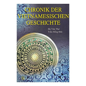 Nơi bán Tóm Tắt Niên Biểu Lịch Sử Việt Nam (Tiếng Đức) - Chronik Der Vietnamesischen Geschichte - Giá Từ -1đ