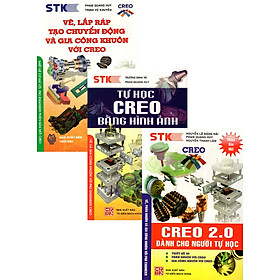 [Download Sách] COMBO CREO 2.0 DÀNH CHO NGƯỜI TỰ HỌC + TỰ HỌC CREO BẰNG HÌNH ẢNH + VẼ, LẮP RÁP TẠO CHUYỂN ĐỘNG VÀ GIA CÔNG KHUÔN VỚI CREO (BỘ 3 CUỐN)